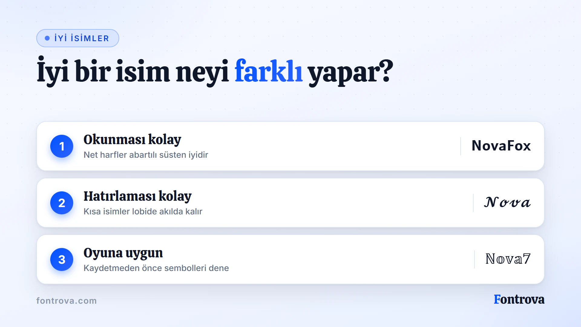 İyi bir oyuncu ismi için üç ipucu: okunması kolay, hatırlaması kolay ve oyunda denenmiş, her biri stilli bir örnekle